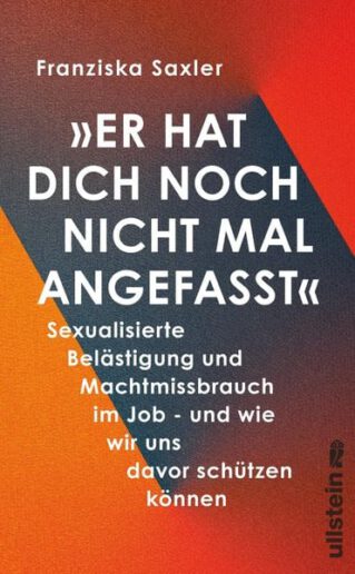 Er hat dich noch nicht mal angefasst